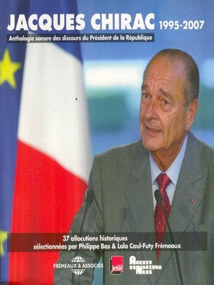 cover image of Jacques Chirac. Anthologie sonore des discours du Président de la République 1995-2007